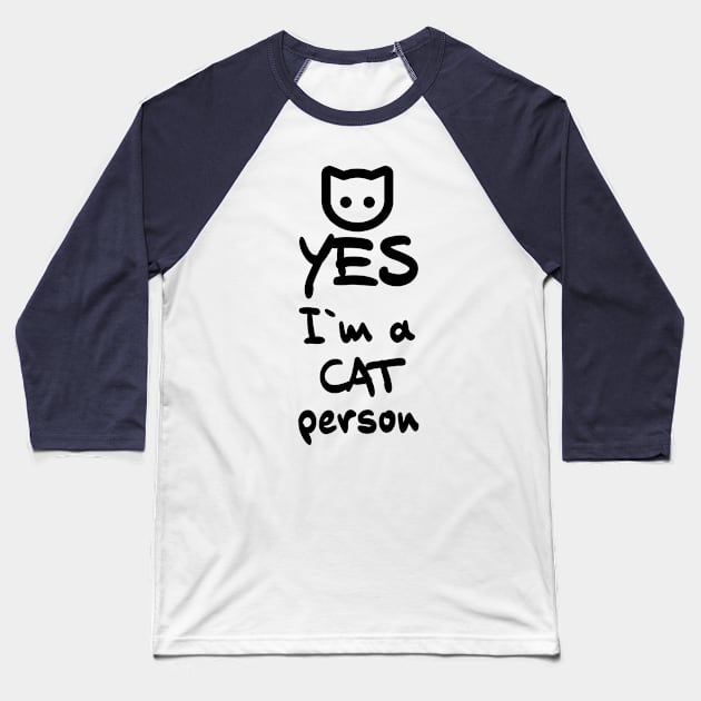 ✪ YES, I`m a Cat person ✪ Super Cute Cartoon for pet lovers Baseball T-Shirt by Naumovski